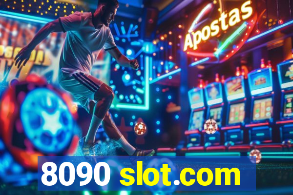 8090 slot.com